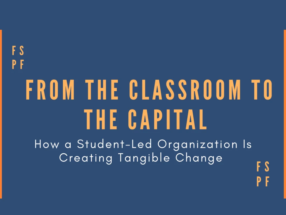 From the Classroom to the Capitol: How a Student Organization is Creating Tangible Change